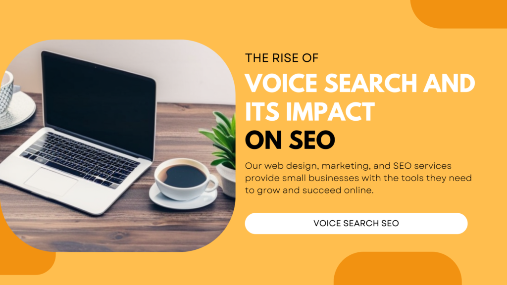 The Rise of Voice Search and Its Impact on SEO